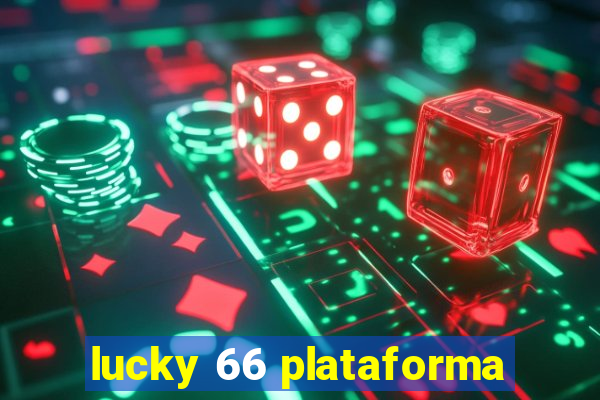 lucky 66 plataforma