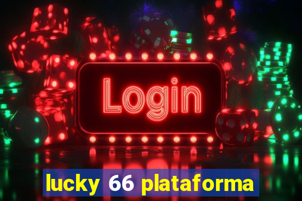 lucky 66 plataforma