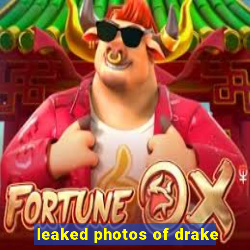 leaked photos of drake