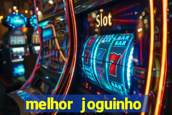 melhor joguinho para ganhar dinheiro