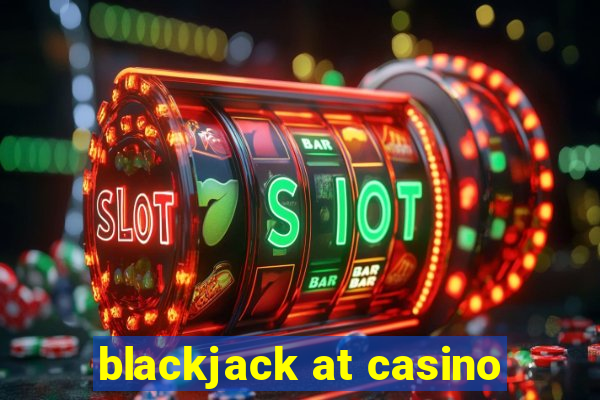 blackjack at casino