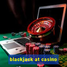 blackjack at casino