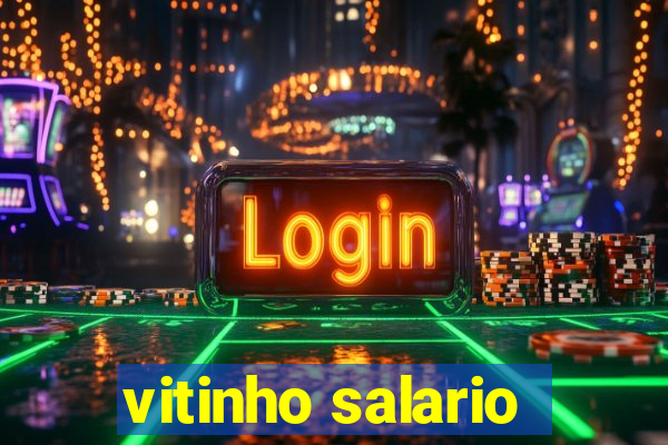 vitinho salario