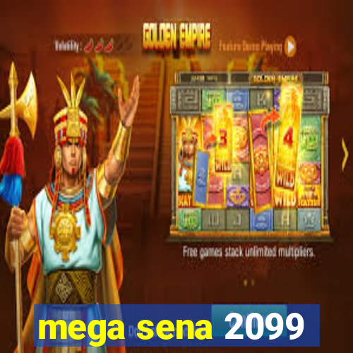 mega sena 2099