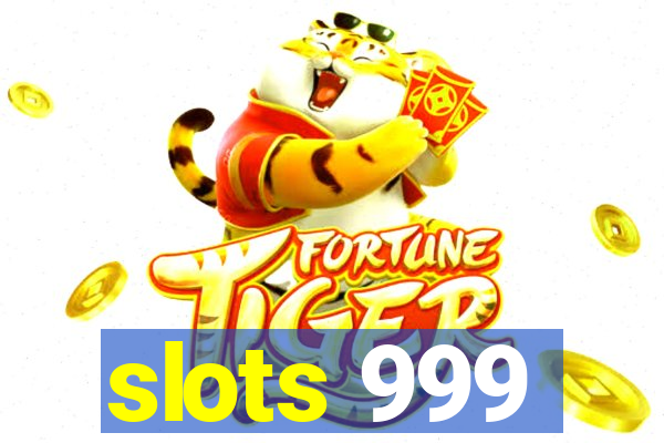 slots 999