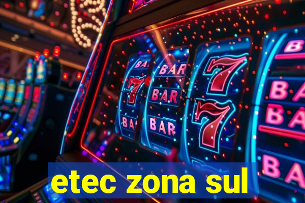 etec zona sul