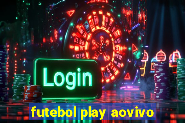 futebol play aovivo