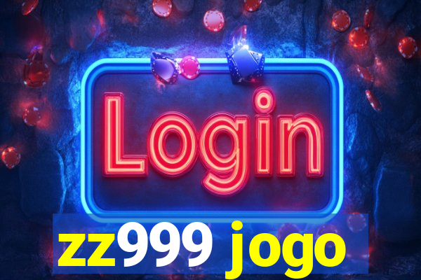 zz999 jogo