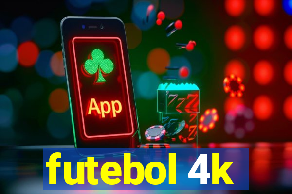 futebol 4k