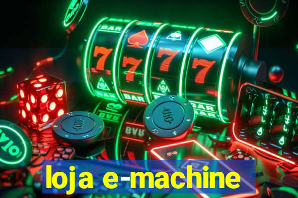 loja e-machine