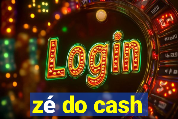 zé do cash