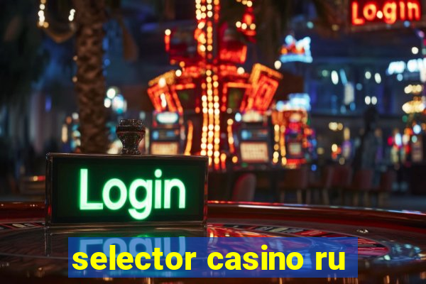 selector casino ru