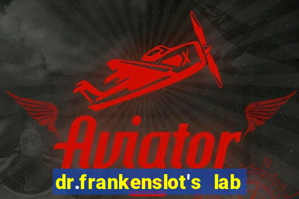 dr.frankenslot's lab new slot