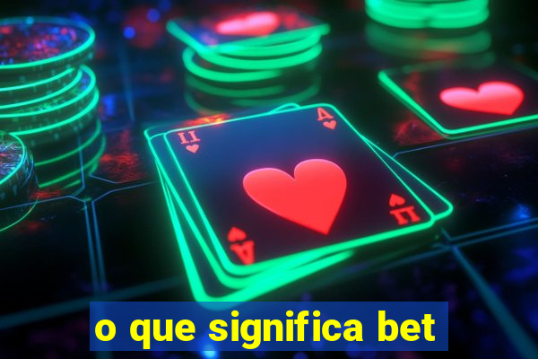 o que significa bet