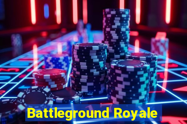 Battleground Royale