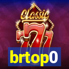 brtop0