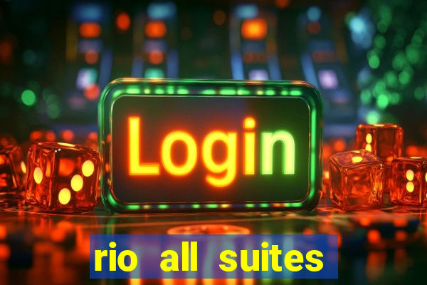 rio all suites hotel and casino las vegas nv