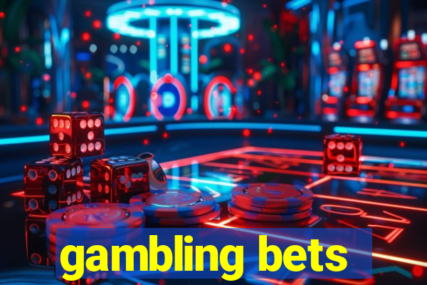 gambling bets