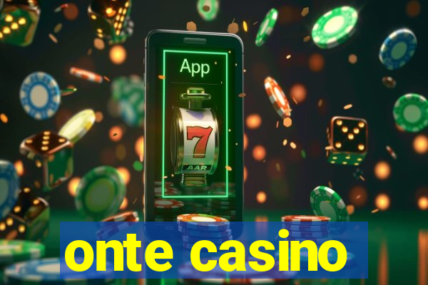 onte casino