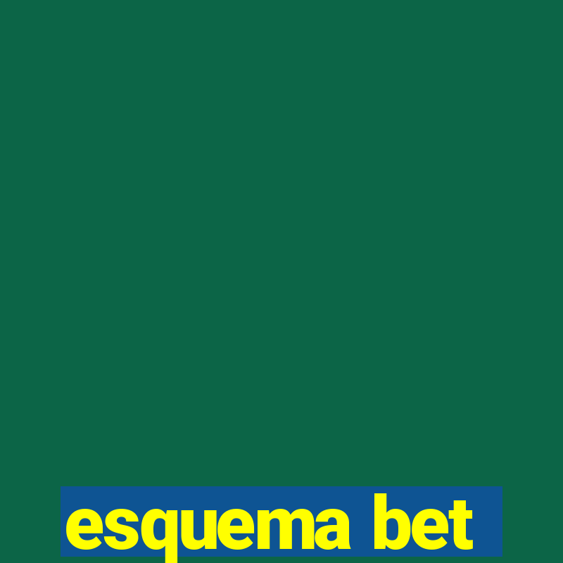 esquema bet