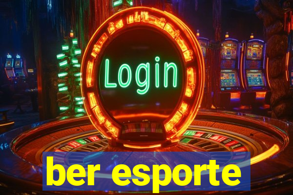 ber esporte