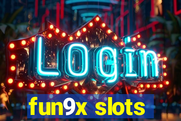 fun9x slots