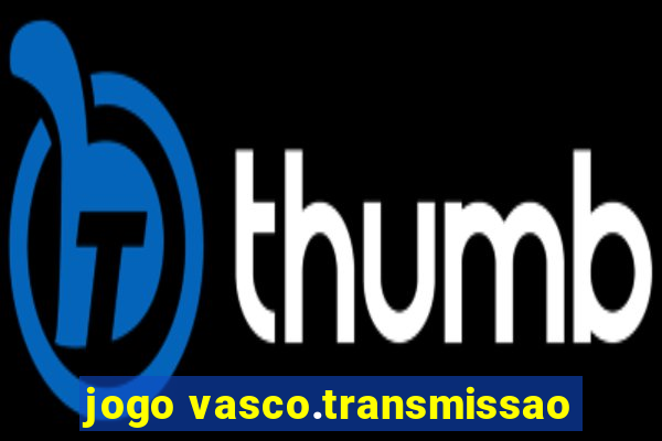 jogo vasco.transmissao