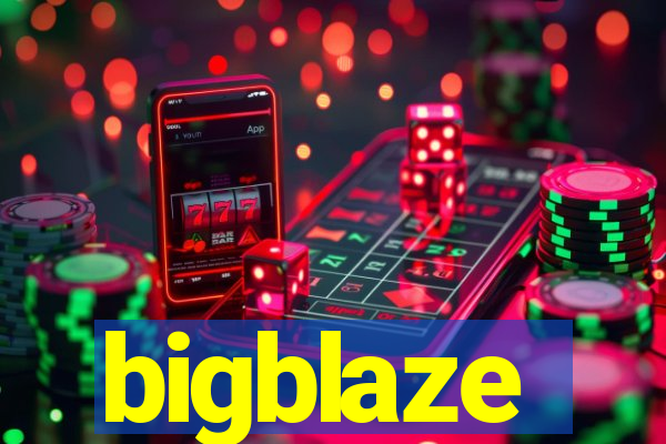 bigblaze