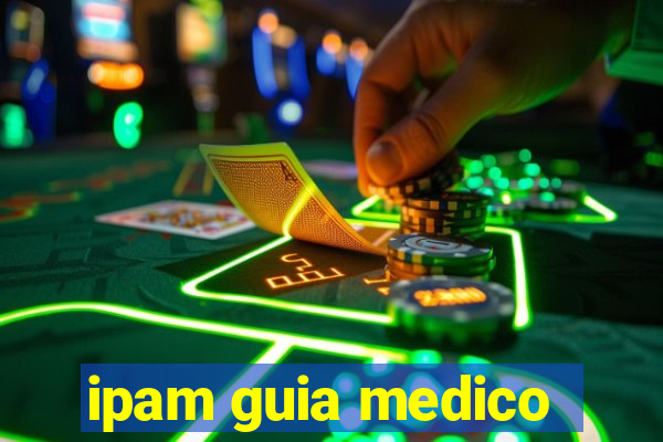 ipam guia medico