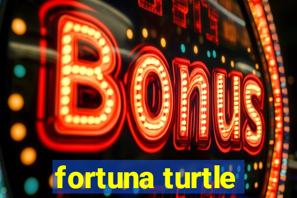 fortuna turtle