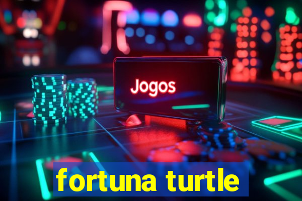 fortuna turtle