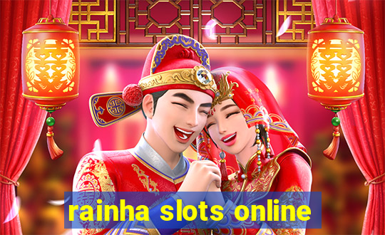 rainha slots online