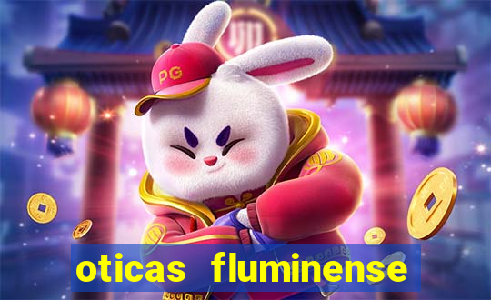 oticas fluminense 112 sul