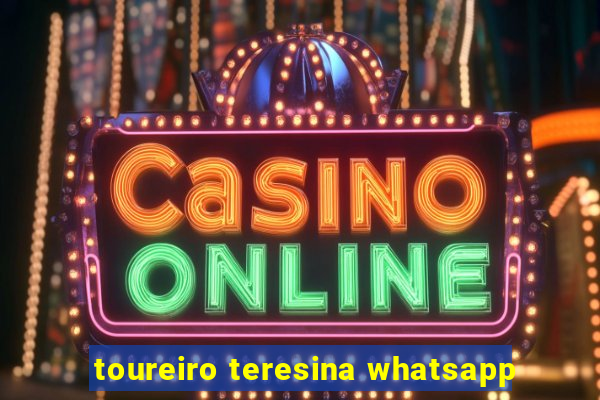 toureiro teresina whatsapp