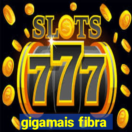 gigamais fibra