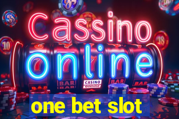 one bet slot