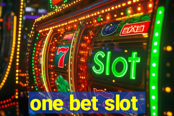 one bet slot