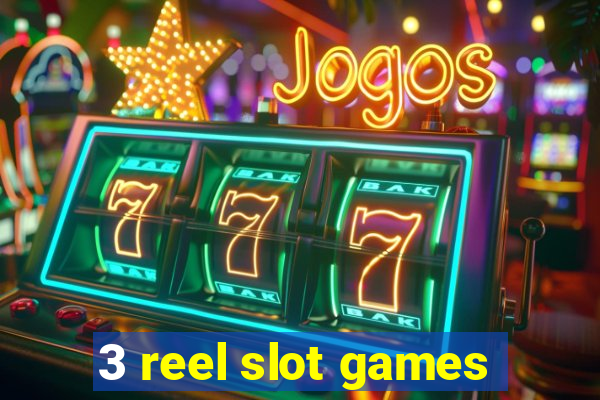 3 reel slot games