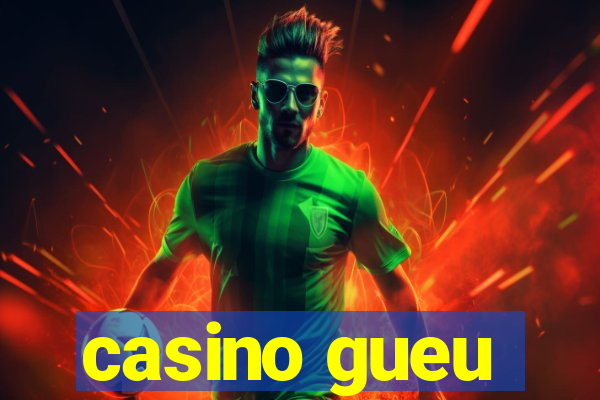 casino gueu