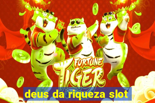 deus da riqueza slot