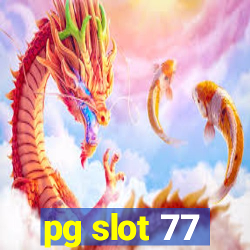 pg slot 77