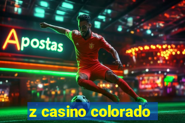 z casino colorado