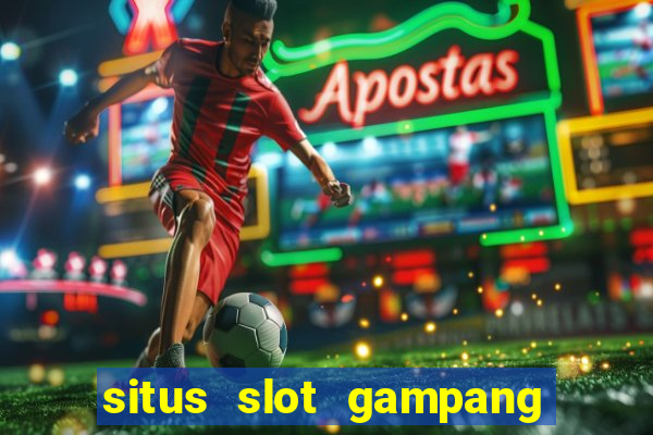 situs slot gampang menang terpercaya