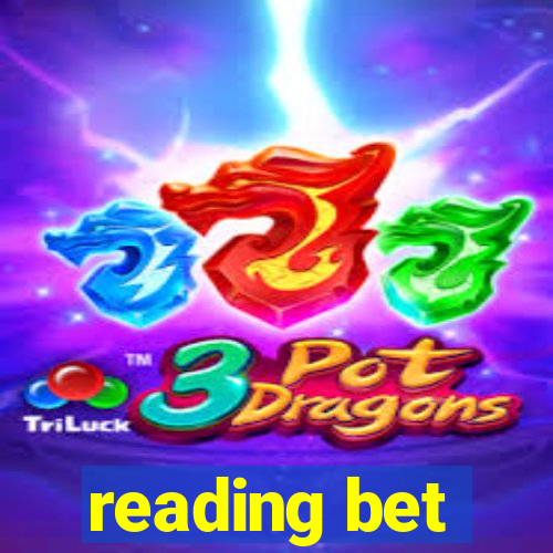 reading bet