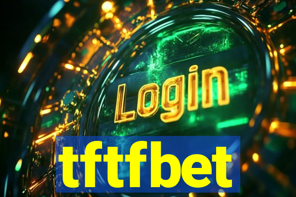 tftfbet