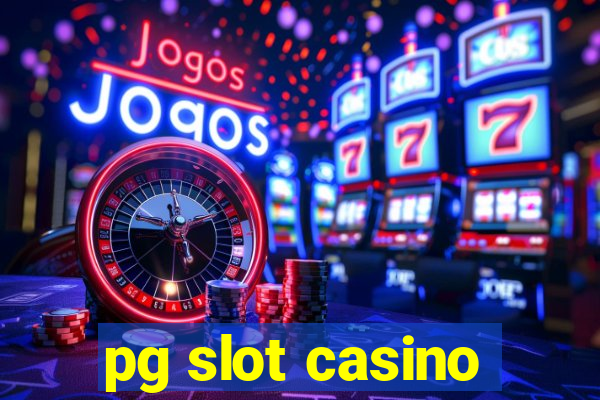 pg slot casino