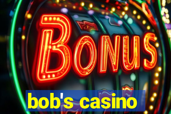 bob's casino