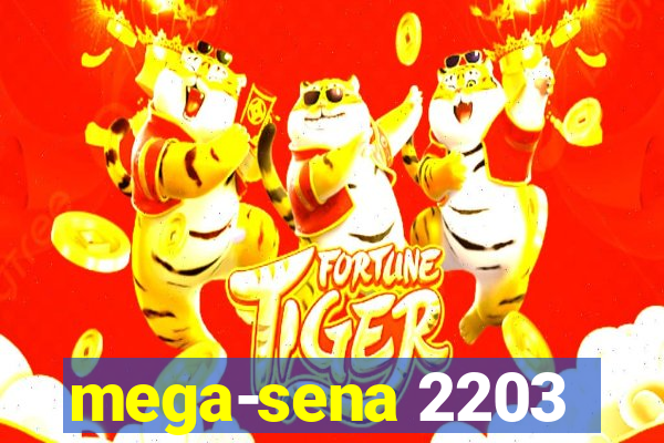 mega-sena 2203