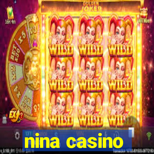 nina casino