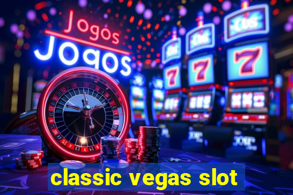 classic vegas slot